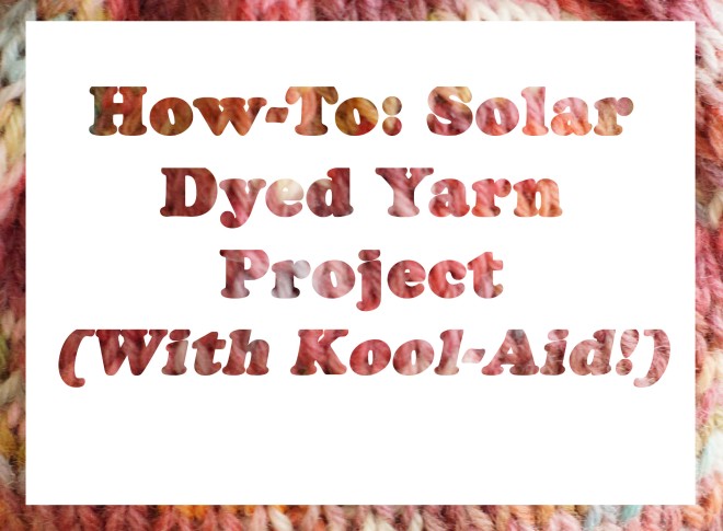 Dyed Yarn Project