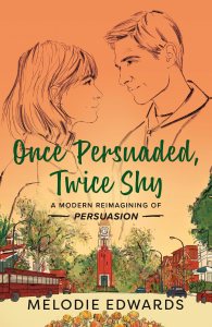 Illustrated cover of Once Persuaded, Twice Shy by Melodie Edwards depicting a small town scene on the bottom half of the cover and line drawings of the hero and heroine facing each other in the top half of the cover.